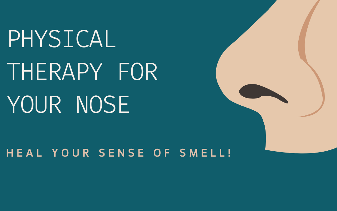 Biohack Your Sense of Taste and Smell, recovery and healing from viral loss of taste and smell